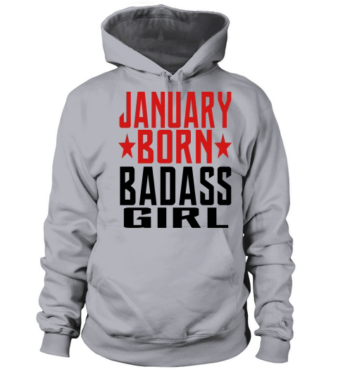 JANUARY BORN BADASS GIRL GIRL BORN IN JANUARY Women's Hoodie