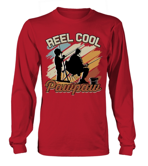 Reel Cool PawPaw - Vintage Fishing for a Fisherman Men's Long Sleeve