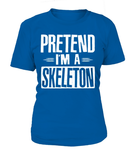 Pretend Im a Skeleton Funny Halloween Costume Women's T-Shirt