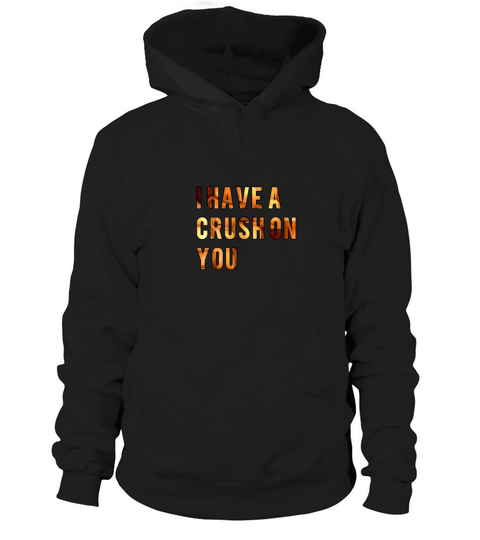 I HAVE A CRUSH ON YOU Women's Hoodie