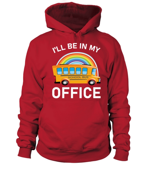Ill Be in my Office Bus Driver - School Bus Women's Hoodie