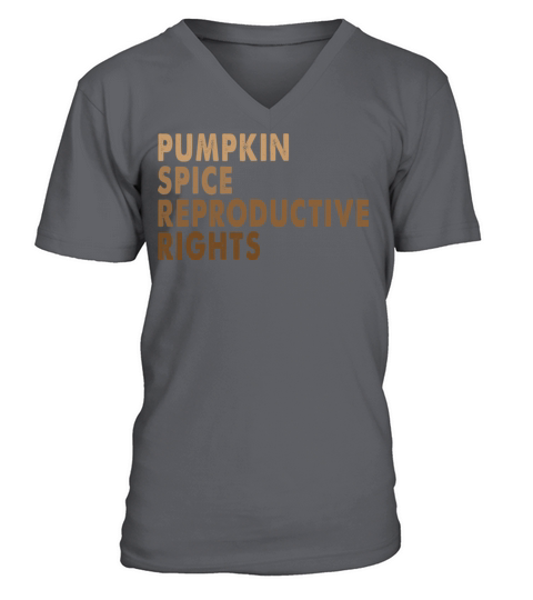 Pumpkin Spice And Reproductive Rights gift Men's V-Neck T-shirt