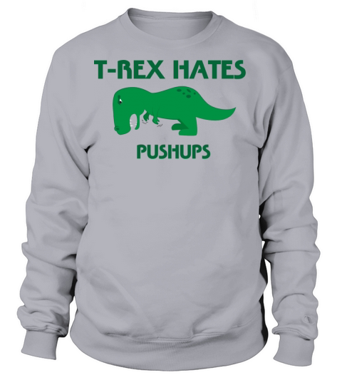 T-Rex Hates Pushups Women's Sweatshirt