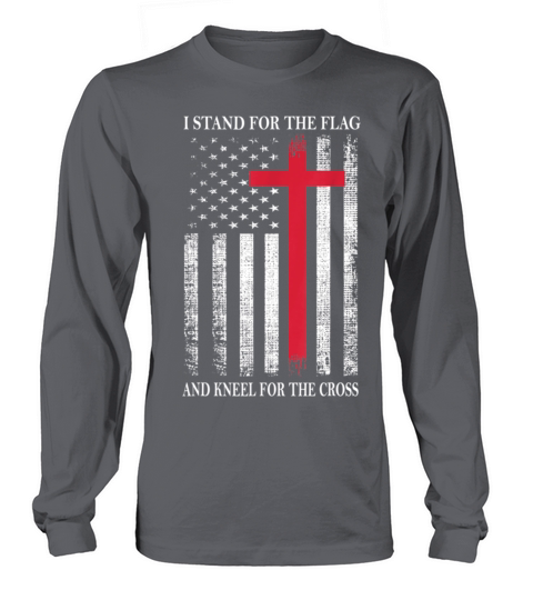 I Stand for the Flag and Kneel for the Cross Men's Long Sleeve