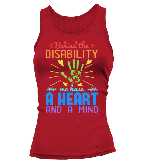 Behind the disability we have a heart and a mind Tank top Woman