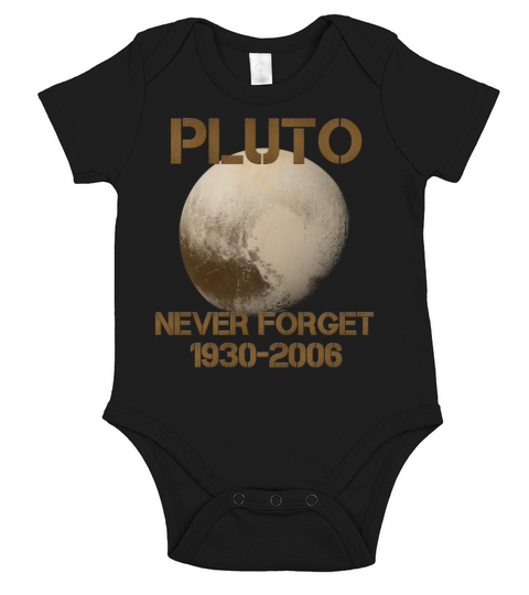 never forget ploto Short Sleeve Baby One-Piece