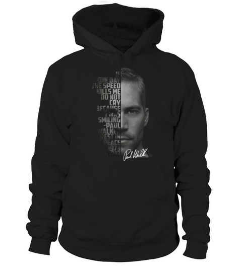 Paul Walker Rest In Peace 1973-2013 signature shirt Hoodie Unisex