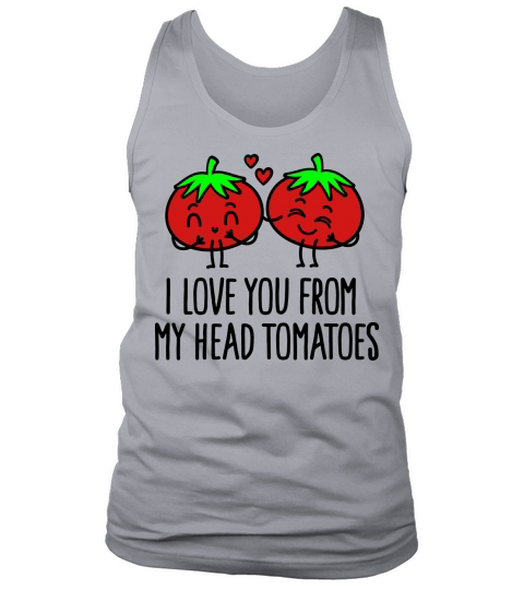I love you from my head tomatoes Men's Tank Top