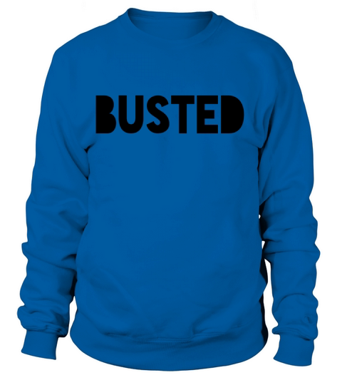 Busted Women's Sweatshirt