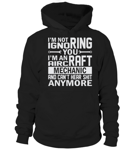I m not ignoring you I m an aircraft mechanic Women's Hoodie