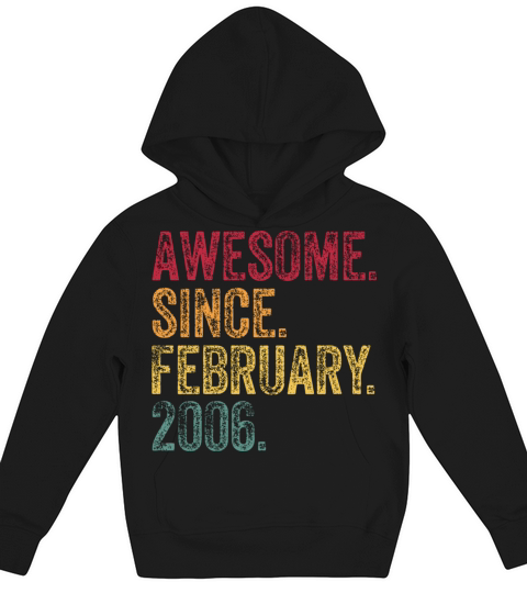 Awesome Since February 2006 15 Years Old 15th Birt Kids Hoodie