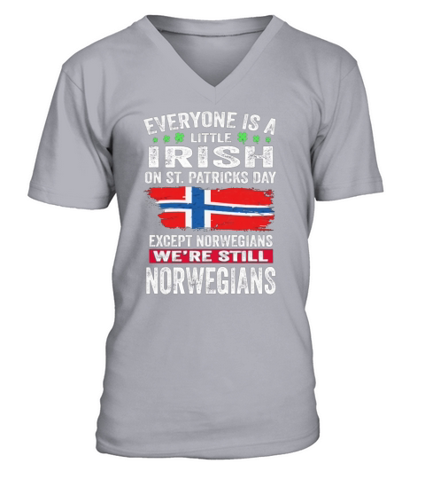 Everyone is a little Irish on St Patricks Day we are still Norwegians Men's V-Neck T-shirt