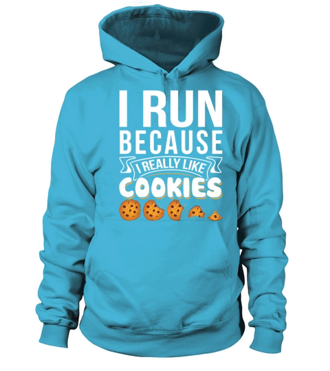 I RUN BECAUSE I REALLY LIKE COOKIES Men's Hoodie