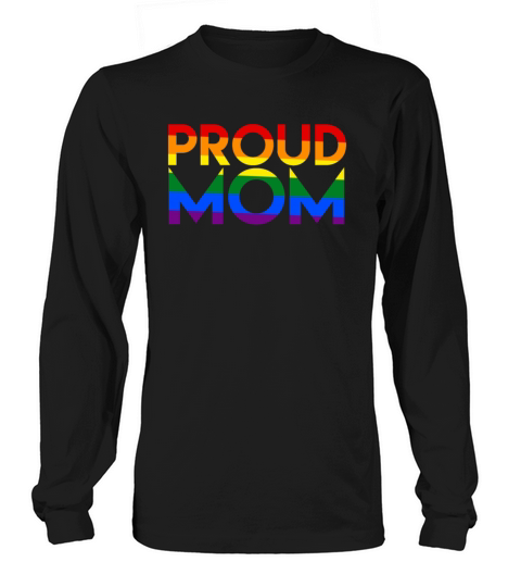 Proud Mom LGBT Gay Pride Women's Long Sleeve