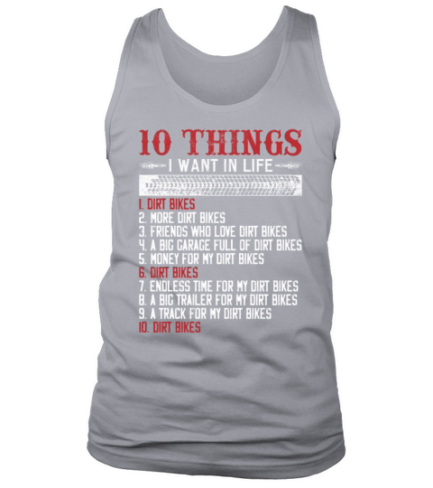 Ten Things I Want In My Life Dirt Bikes More Dirt Men's Tank Top