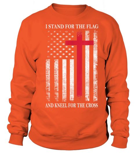 I Stand for the Flag and Kneel for the Cross Women's Sweatshirt
