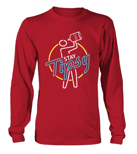 Tipsy Bartender Stay Tipsy Shirt Women's Long Sleeve