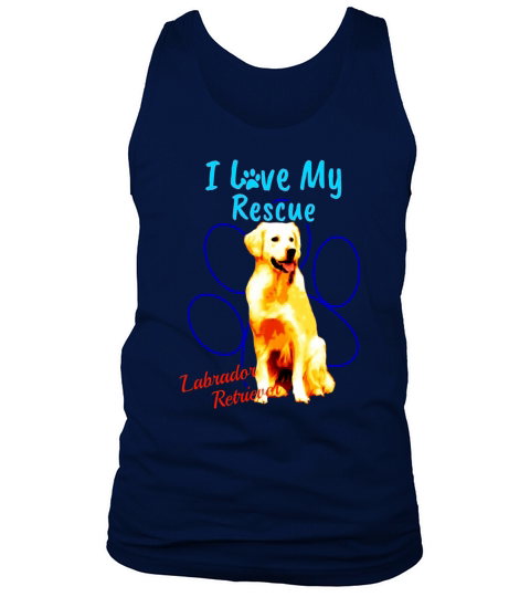 I Love My Rescue Labrador Retriever Cool Adopted Dog T-Shirt Tank Top Unisex