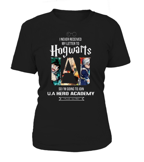 I never received my letter to Hogwarts Women's T-Shirt