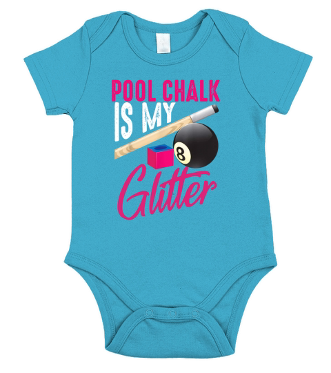 pool chalk is my glitter - Unisex Long Sleeve Short Sleeve Baby One-Piece