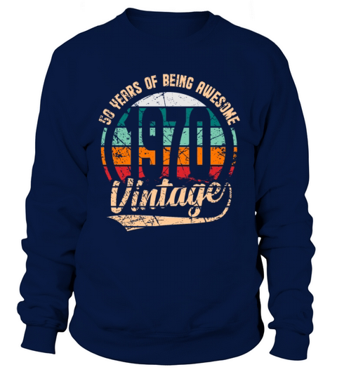 50 Years Of Being Awesome 1970 Vintage Retro Men's Sweatshirt