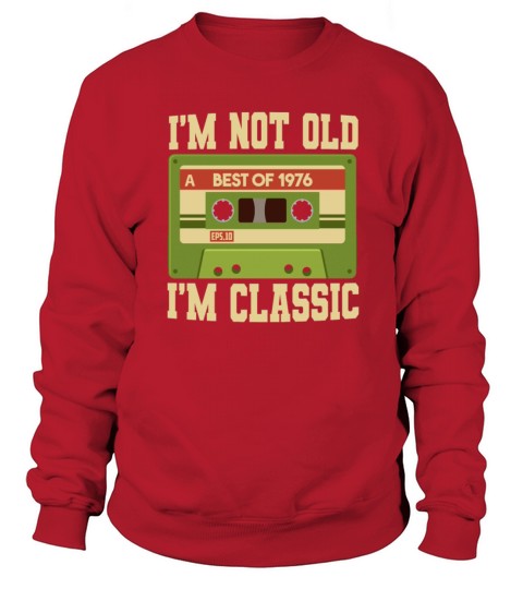 Vintage Cassette Im Not Old Im A Classic 1976 Men's Sweatshirt