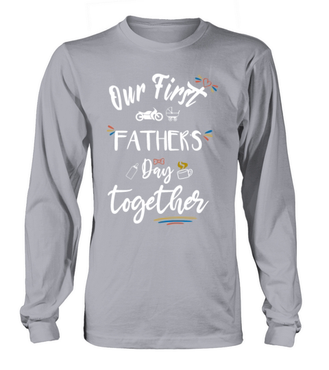 Our first fathers day together - happy day Men's Long Sleeve