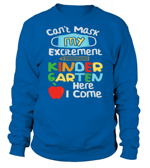 I Can t Mask My Excitement of being your Teacher Women's Sweatshirt