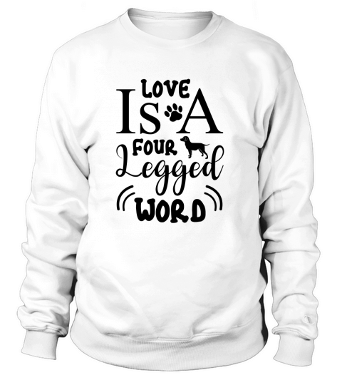 Love Is a Four Legged Word Women's Sweatshirt