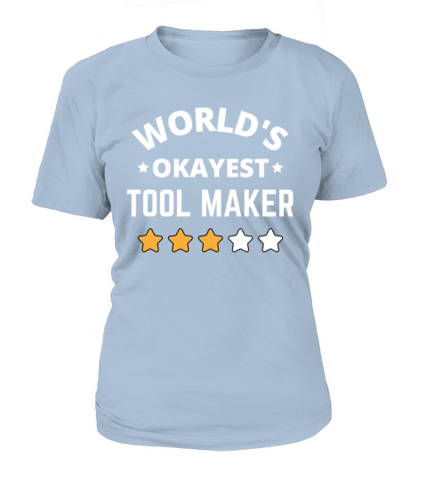 Worlds Okayest Tool Maker Gift Women's T-Shirt