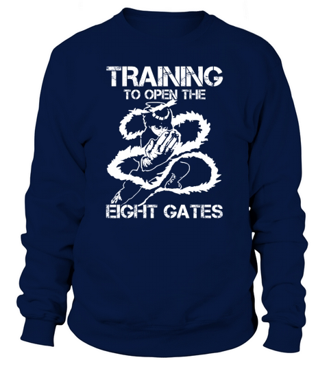 Training To Open THe Eight Gates  Tshirt Sweatshirt Unisex
