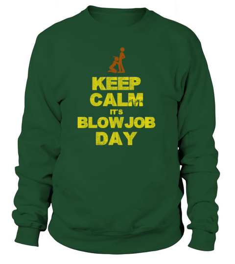 Keep Calm Blow Job Day Women's Sweatshirt