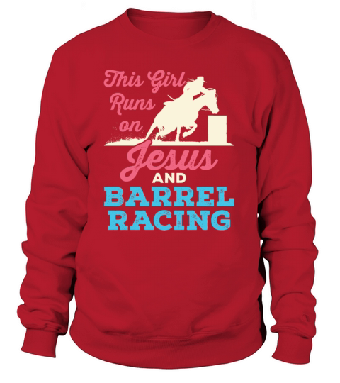 This Girl Runs on Jesus and Barrel Racing Women's Sweatshirt
