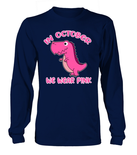 Dinosaur In October We Wear Pink Breast Cancer Women's Long Sleeve