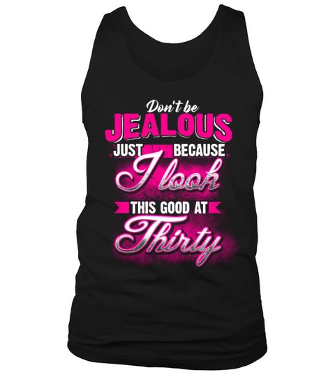 30 - Birthday - Dont be Jealous Men's Tank Top