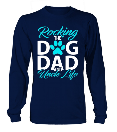Rocking The Dog Dad And Uncle Life Funny Dog Lover Women's Long Sleeve