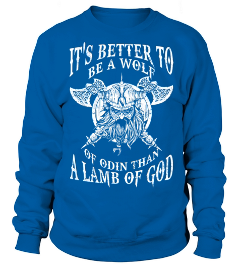 Be a wolf of Odin - Better than a lamb of God Women's Sweatshirt