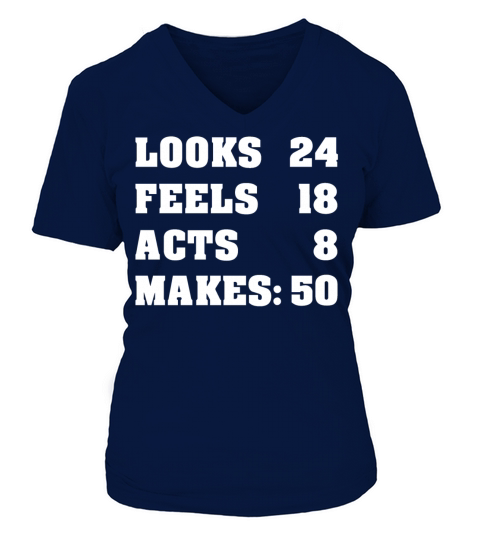 Looks Feels Acts Makes 50 V-neck T-Shirt Woman