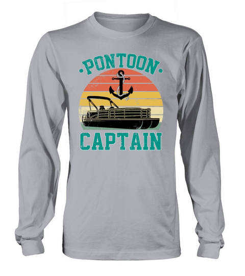 pontoon captain funny boaters or boat driving Long sleeved Unisex