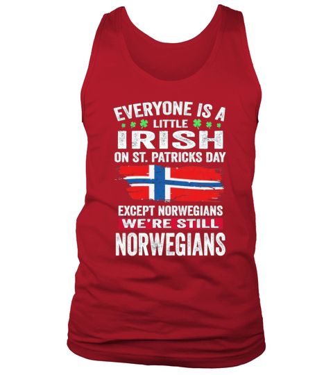 Everyone is a little Irish on St Patricks Day we are still Norwegians Men's Tank Top