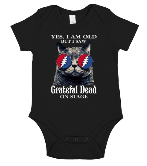 Yes I Am Old But I Saw Grateful Dead On Stage Short Sleeve Baby One-Piece