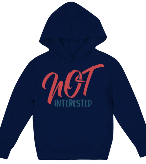 not interested Kids Hoodie
