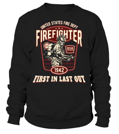 Firefighter - First in last out Women's Sweatshirt