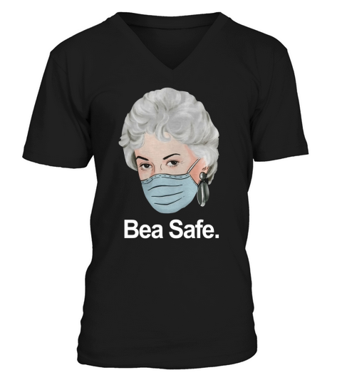 Golden Girls Bea Safe Quote V-Neck T-shirt