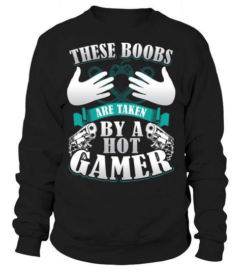 These boobs are taken by a hot gamer Women's Sweatshirt