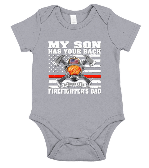 My Son Has Your Back Proud FirefighterS Dad Fathe Short Sleeve Baby One-Piece