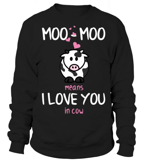 Moo Cow Love You Geschenk Men's Sweatshirt
