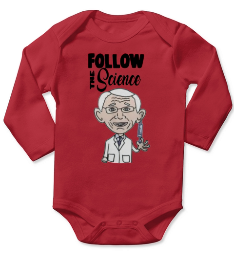 Follow the Science with Dr Fauci Long Sleeve Baby One-Piece