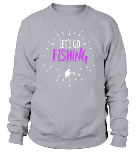 Lets go fishing Women's Sweatshirt