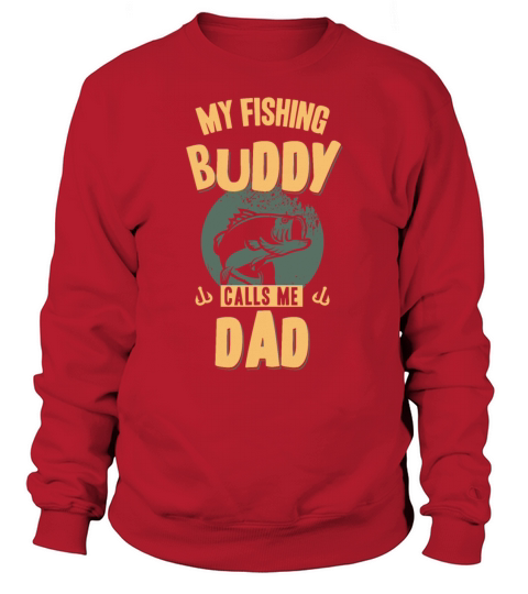 my fishing buddy calls me dad Women's Sweatshirt